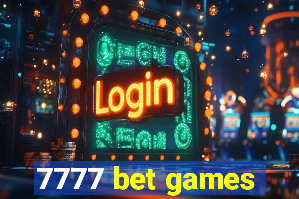 7777 bet games